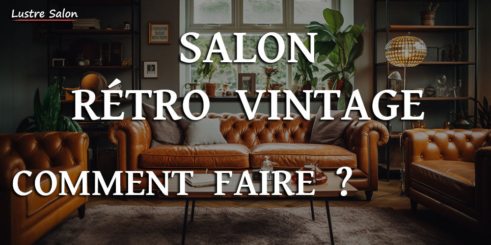 Salon Rétro Vintage à la Mode : Comment Faire