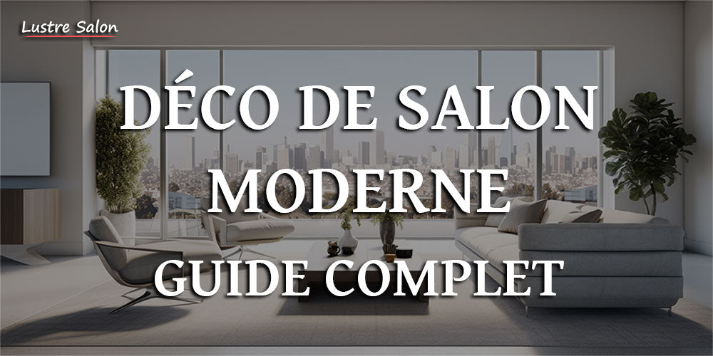 Comment créer une Déco de Salon Moderne
